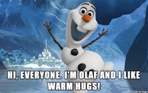 Olaf from Frozen with caption "Hi everyone. I'm Olaf and I like warm hugs!"